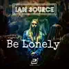 Stream & download Be Lonely (Uhh Baby) - Single