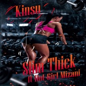 Kinsu - Slim Thick (feat. Hot Girl Mizani) (Clean Edit)