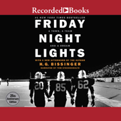 Friday Night Lights : A Town, A Team, And A Dream - H.G. Bissinger
