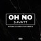 Oh No (feat. Jae murda & That Rapper CB) - Sayntt lyrics