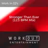 Stronger Than Ever (123 BPM Mix) song lyrics