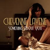 Cheyenne Lavene - Feelin' u