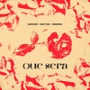 Que Sera - Single