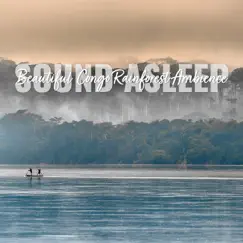 Sound Asleep: Beautiful Congo Rainforest Ambience by Elijah Wagner album reviews, ratings, credits