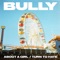 Turn to Hate - Bully lyrics