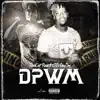 Dpwm (feat. CTG DayDay) - Single album lyrics, reviews, download