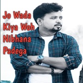 Jo Wada Kiya Woh Nibhana Padega artwork