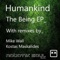 The Being (Kostas Maskalides Remix) - Humankind lyrics