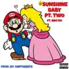 Sunshine Baby pt. 2 (feat. Mac Ro) - Single album lyrics, reviews, download