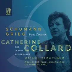 The Lyrinx Recordings: Schumann, Grieg: Piano Concertos (1990) by Catherine Collard, Orchestre Philharmonique De Monte-Carlo & Michel Tabachnik album reviews, ratings, credits