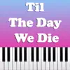 Til the Day We Die - Helluva Boss (Seeing Stars) [Piano Version] - Single album lyrics, reviews, download
