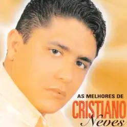 As Melhores de Cristiano Neves - Cristiano Neves