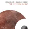 You Never Walk Away - Single album lyrics, reviews, download