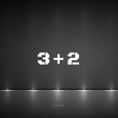 3+2 Demo - Single - 3+2