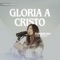 Gloria a Cristo artwork