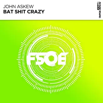 Bat Shit Crazy - Single by John Askew album reviews, ratings, credits