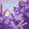 Trendsetter - Single album lyrics, reviews, download