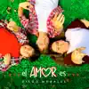 El Amor Es... (feat. Tommy Fedorko & Mica Benavides) - Single album lyrics, reviews, download