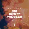 Dirty Nasty (Big Booty Problem) - Single album lyrics, reviews, download