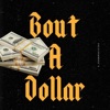 Bout a Dolla - Single