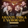 Amante, Amiga e Namorada (Ao Vivo) [feat. Guilherme & Benuto] - Single