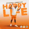 Happy Life (feat. Goodboy Elliot) - Single album lyrics, reviews, download