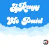 We paid (Remix) - Single album lyrics, reviews, download