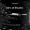 Stand On Business (feat. Foolio) - Single album lyrics, reviews, download