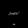 Loyalty! album lyrics, reviews, download