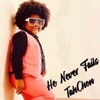 TahChon - He Never Fails