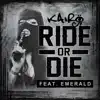 Stream & download Ride or Die (feat. Emerald Sarter) - Single