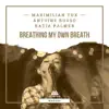 Breathing My Own Breath - Single album lyrics, reviews, download