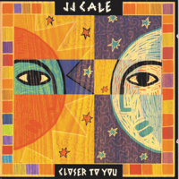 J.J. Cale - Closer To You artwork