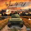 War 4 U - Single album lyrics, reviews, download