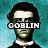 Goblin album lyrics, reviews, download