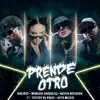 PRENDE OTRO (feat. Totoy El Frio & HIT$ MUSIC) - Single album lyrics, reviews, download