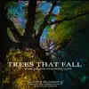 Trees That Fall (feat. Kiko Zambianchi) - Single album lyrics, reviews, download