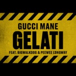 Gucci Mane - Gelati (feat. BigWalkDog & Peewee Longway)