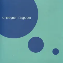 Creeper Lagoon by Creeper Lagoon album reviews, ratings, credits