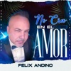 No Creo En El Amor - Single