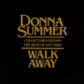 Walk Away - Collector's Edition The Best Of 1977-1980 - Donna Summer