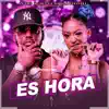 ES HORA - Single album lyrics, reviews, download