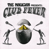 The Magician - Disko Dakka (Club Fever Part. 1)