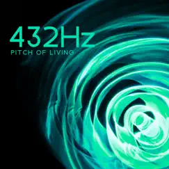 432Hz- Pitch of Living: Healing Miracles for the Whole Body Regeneration, Emotional Reasurrance, Firm Headspace by Sacral Chakra Universe & Spiritual Music Collection album reviews, ratings, credits