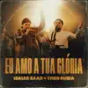 Eu Amo a Tua Glória (Ao Vivo) - Single album lyrics, reviews, download