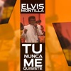 Tu Nunca Me Quisiste - Single