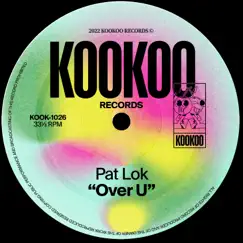 Over U - Single by Pat Lok album reviews, ratings, credits