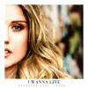 Stream & download I Wanna Live (feat. FreeG) - Single