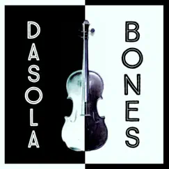 Bones - Single by DaSola album reviews, ratings, credits