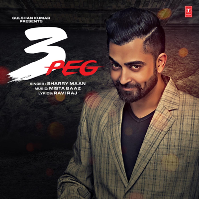 3 Peg - Sharry Maan & Mista Baaz